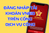 Hướng dẫn đăng nhập tài khoản VNeID trên Cổng Dịch vụ công