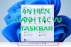 Hướng dẫn cài đặt ẩn hiện thanh tác vụ Taskbar trên máy tính