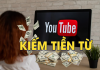 Cách kiếm tiền và nhận tiền từ Youtube